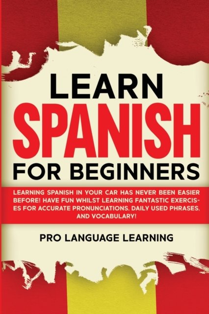 Cover for Pro Language Learning · Learn Spanish for Beginners (Paperback Book) (2021)