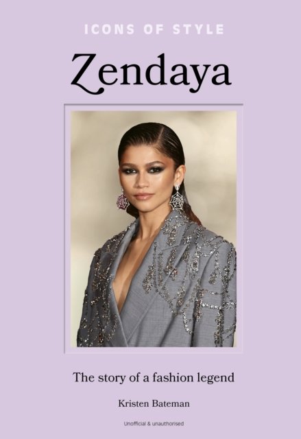 Cover for Kristen Bateman · Icons of Style – Zendaya: The story of a fashion icon (Hardcover Book) (2024)