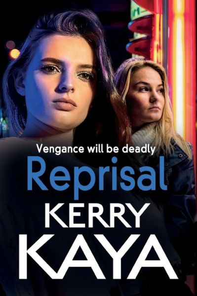 Cover for Kerry Kaya · Reprisal: A gritty, page-turning gangland crime thriller from Kerry Kaya (Paperback Book) [Large type / large print edition] (2022)