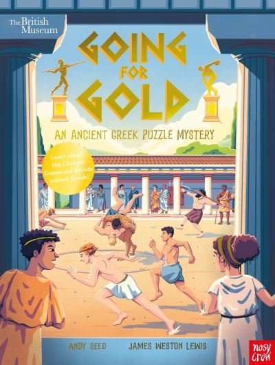 British Museum: Going for Gold (an Ancient Greek Puzzle Mystery) - Puzzle Mysteries - Andy Seed - Kirjat - Nosy Crow Ltd - 9781839949074 - torstai 6. kesäkuuta 2024
