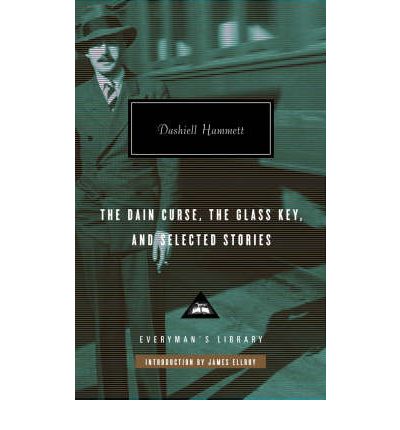 Cover for Dashiell Hammett · The Dain Curse, The Glass Key, and Selected Stories - Everyman's Library CLASSICS (Inbunden Bok) (2007)