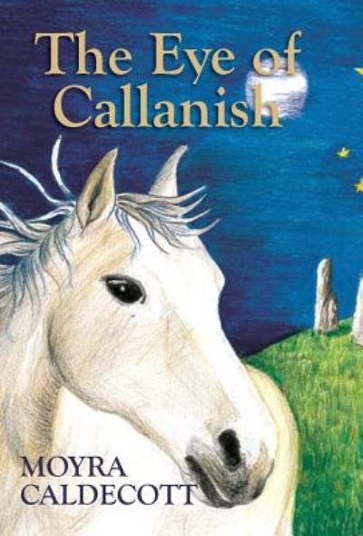 Cover for Moyra Caldecott · The Eye of Callanish (Innbunden bok) (2018)