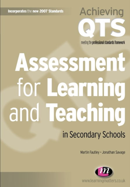 Cover for Martin Fautley · Assessment for Learning and Teaching in Secondary Schools - Achieving QTS Series (Paperback Book) (2008)
