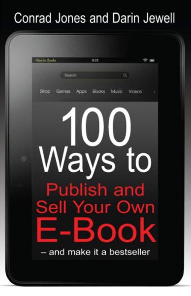 Cover for Conrad Jones · 100 Ways To Publish and Sell Your Own Ebook (Paperback Book) (2013)