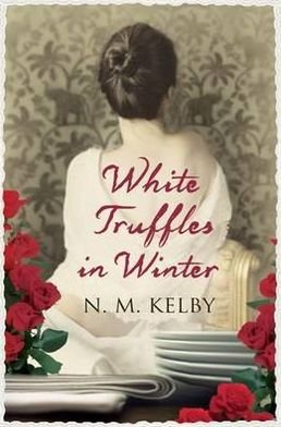 Cover for N. M. Kelby · White Truffles in Winter (Paperback Book) (2012)