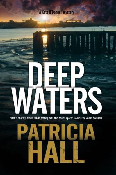 Cover for Patricia Hall · Deep Waters - A Kate O'Donnell Mystery (Pocketbok) [Main edition] (2017)
