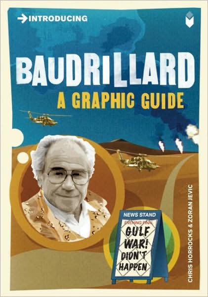 Introducing Baudrillard: A Graphic Guide - Graphic Guides - Chris Horrocks - Bøger - Icon Books - 9781848312074 - 31. marts 2011