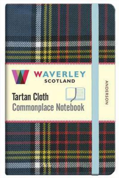 Waverley (M): Anderson Tartan Cloth Commonplace Notebook - Waverley Scotland - Kirjat - The Gresham Publishing Co. Ltd - 9781849344074 - maanantai 1. helmikuuta 2016