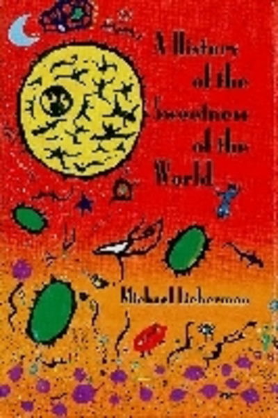 Cover for Lieberman · History Sweetness of the World (Paperback Bog) (2006)