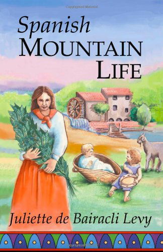 Cover for Juliette de Bairacli Levy · Spanish Mountain Life (Paperback Book) [Rev Upd edition] (2011)