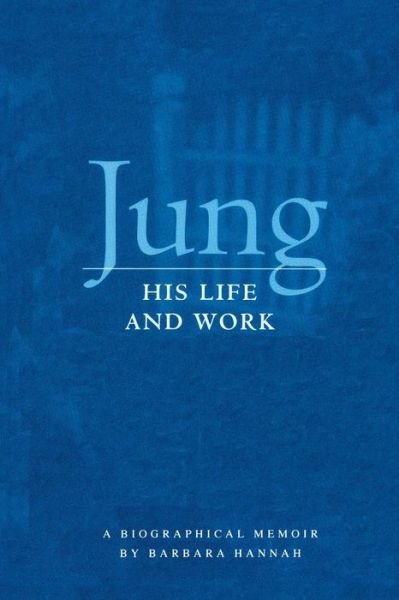 Cover for Barbara Hannah · Jung: His Life and Work (Pocketbok) [New edition] (2013)