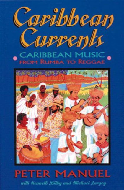 Cover for Peter Manuel · Caribbean Currents: Caribbean Music from Rumba to Reggae (Taschenbuch) (1996)