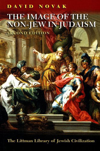 Cover for David Novak · The Image of the Non-jew in Judaism: the Idea of Noahide Law (Second Edition) (Littman Library of Jewish Civilization) (Paperback Book) [Second, 2 Revised edition] (2011)