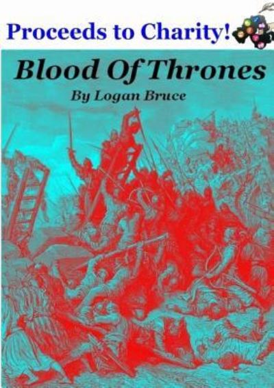 Blood of Thrones - Logan Bruce - Libros - Orb - 9781907572074 - 8 de septiembre de 2018