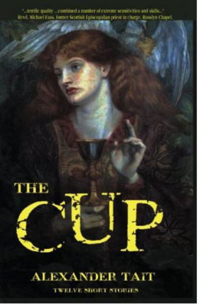 The Cup - Alexander Tait - Kirjat - Neetah Books - 9781908898074 - tiistai 18. joulukuuta 2012