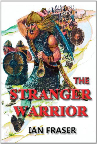 Cover for Ian Fraser · The Stranger Warrior (Paperback Book) (2014)