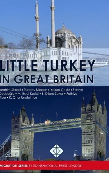 Cover for Ibrahim Sirkeci · Little Turkey in Great Britain (Gebundenes Buch) (2016)