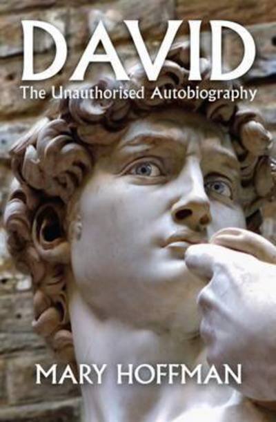 Cover for Mary Hoffman · David: The Unauthorised Autobiography (Pocketbok) [New edition] (2016)
