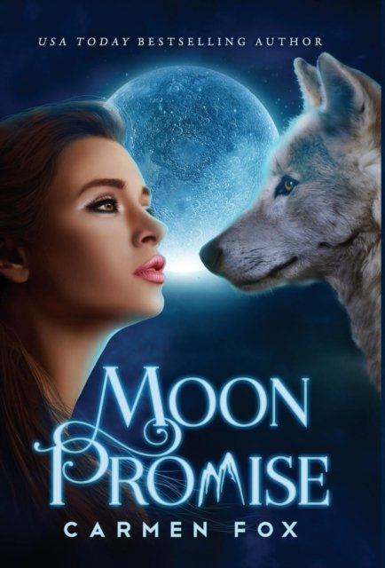 Cover for Carmen Fox · Moon Promise (Hardcover bog) (2018)