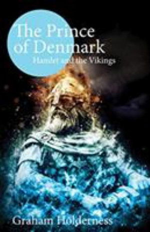 Cover for Graham Holderness · The Prince of Denmark: Hamlet and the Vikings (Hardcover Book) [2nd edition] (2021)