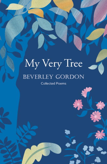 Cover for Beverley Gordon · My Very Tree: a stunning debut, full of humour and identity (Paperback Book) (2022)