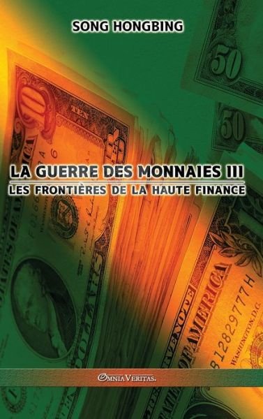 Cover for Song Hongbing · La guerre des monnaies III (Hardcover Book) (2021)