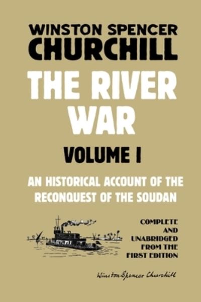 Cover for Winston Spencer Churchill · The River War Volume 1: An Historical Account of the Reconquest of the Soudan (Taschenbuch) (2022)