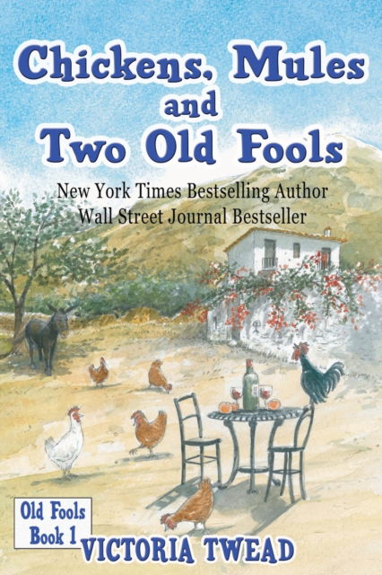 Cover for Victoria Twead · Chickens, Mules and Two Old Fools - Old Fools (Paperback Book) (2020)