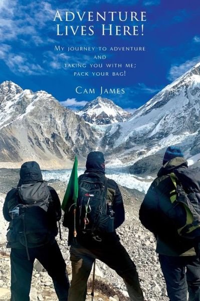 Cover for Cam James · Adventure Lives Here! (Paperback Book) (2022)
