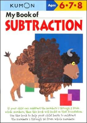 My Book Of Subtraction - Kumon - Books - Kumon Publishing North America, Inc - 9781933241074 - September 1, 2005