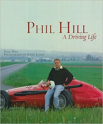 Cover for Phil Hill · Phil Hill: A Driving Life (Hardcover Book) (2010)