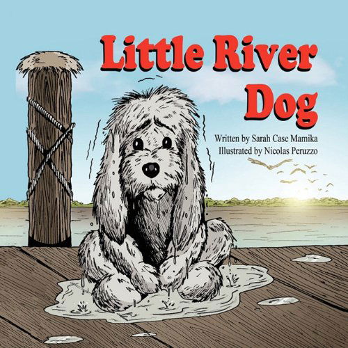 Cover for Sarah Case Mamika · Little River Dog (Paperback Book) (2010)