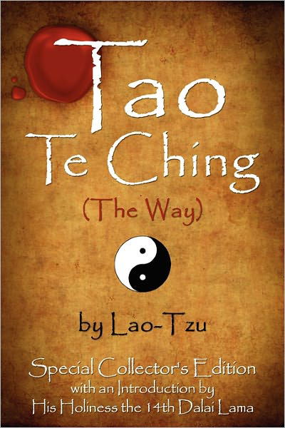 Cover for Lao Tzu · Tao Te Ching (The Way) by Lao-Tzu: Special Collector's Edition with an Introduction by the Dalai Lama (Paperback Book) (2011)