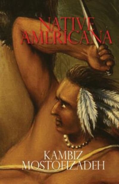 Cover for Kambiz Mostofizadeh · Native Americana (Taschenbuch) (2016)