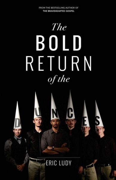 Cover for Eric Ludy · The Bold Return of the Dunces (Paperback Book) (2015)