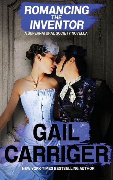 Cover for Gail Carriger · Romancing the Inventor (Paperback Book) (2016)