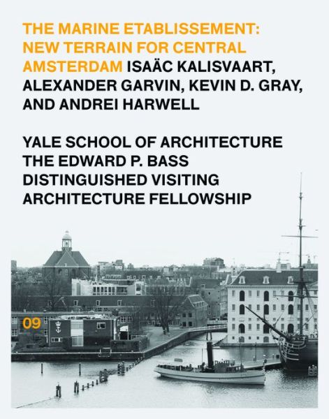 Cover for Isaac Kalisvaart · The Marine Etablissement: Edward P. Bass Distinguished Visiting Architecture Fellowship - Edward P. Bass Distinguished Visiting Architecture Fellowship (Paperback Book) [English edition] (2016)