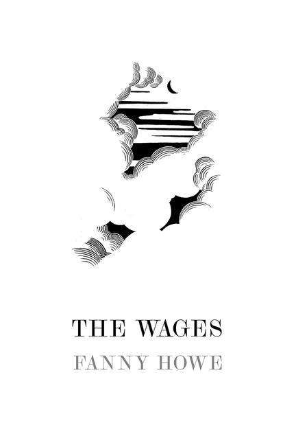 Cover for Fanny Howe · Wages (Book) (2020)