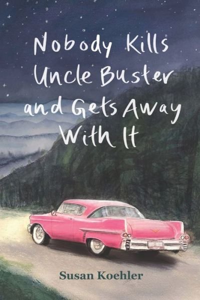 Cover for Susan Koehler · Nobody Kills Uncle Buster and Gets Away with It (Paperback Book) (2021)