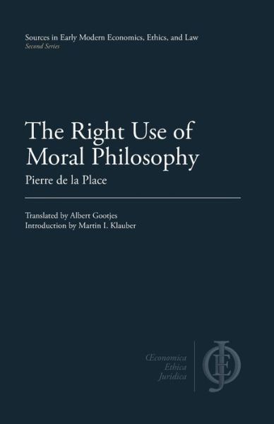 Cover for Pierre de La Place · The Right Use of Moral Philosophy (Paperback Book) (2022)