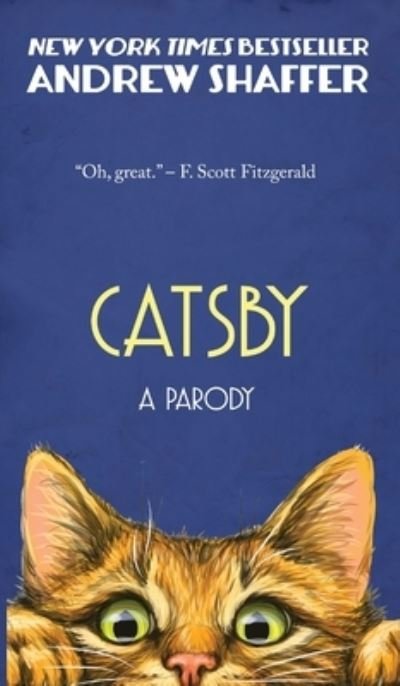 Cover for Andrew Shaffer · Catsby: A Parody of F. Scott Fitzgerald's The Great Gatsby (Inbunden Bok) [2nd edition] (2019)