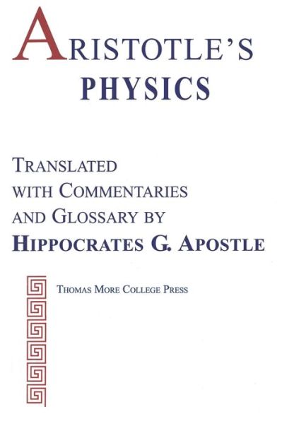 Aristotle's Physics - Aristotle - Kirjat - Thomas More College Press - 9781950071074 - lauantai 26. kesäkuuta 2021