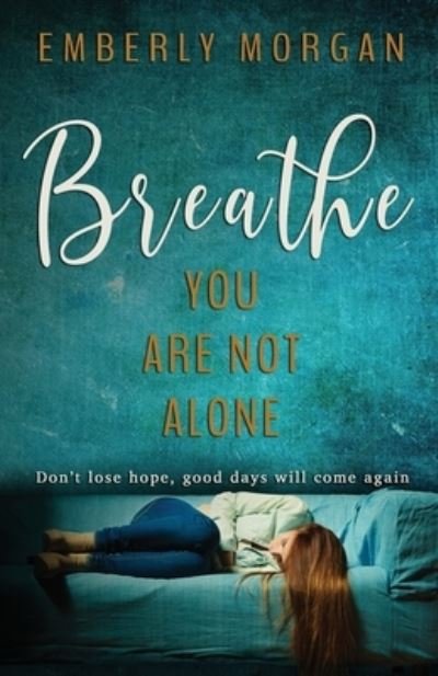 Cover for Emberly Morgan · Breathe... You Are Not Alone (Paperback Bog) (2021)