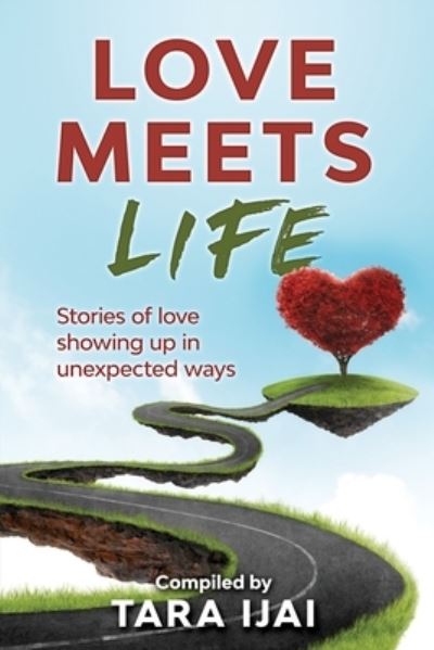 Cover for Tara Ijai · Love Meets Life (Paperback Book) (2020)