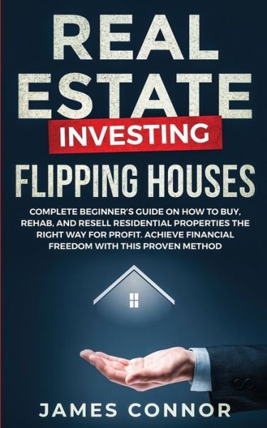 Cover for James Connor · Real Estate Investing - Flipping Houses (Buch) (2019)