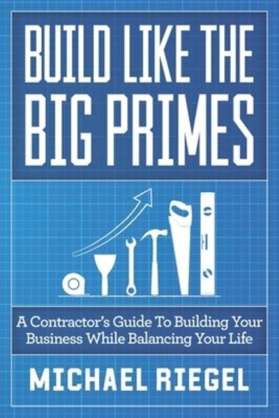 Cover for Michael Riegel · Build Like the Big Primes (Paperback Book) (2020)