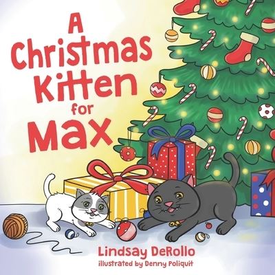 A Christmas Kitten for Max - Lindsay Derollo - Książki - Two Girls and a Reading Corner - 9781952879074 - 4 listopada 2020