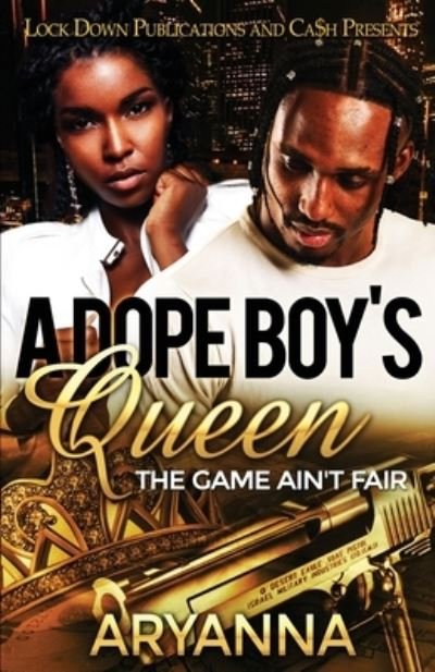 Cover for Aryanna · A Dope Boy's Queen: The Game Ain't Fair - A Dope Boy's Queen (Taschenbuch) (2020)