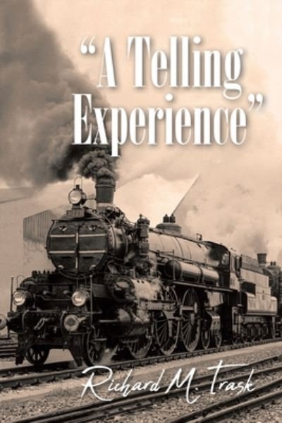 Cover for Richard M Trask · A Telling Experience (Paperback Bog) (2020)