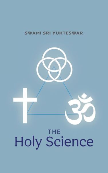 Cover for Swami Sri Yukteswar · The Holy Science (Hardcover Book) (2020)